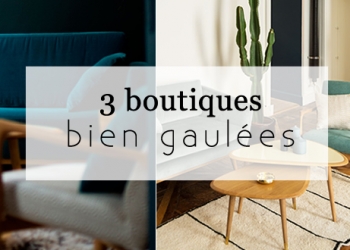 3 boutiques bien gaulées