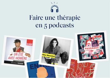 5 podcasts pour faire une thérapie